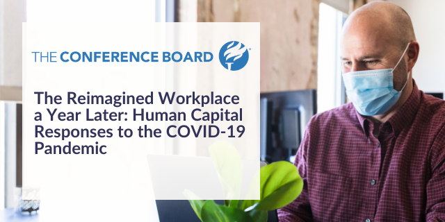 The Reimagined Workplace a Year Later: Human Capital Responses to the COVID-19 Pandemic